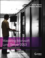 Mastering Lync Server 2013